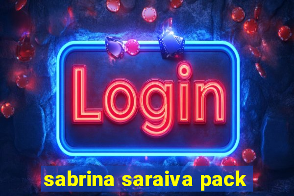 sabrina saraiva pack